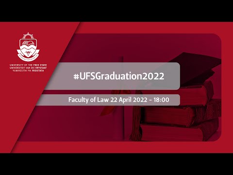 2022 UFS Graduation - Faculty of Law: 22 April 2022