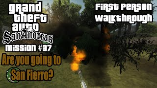 GTA San Andreas First Person - Are you going to San Fierro? (Mission #37)