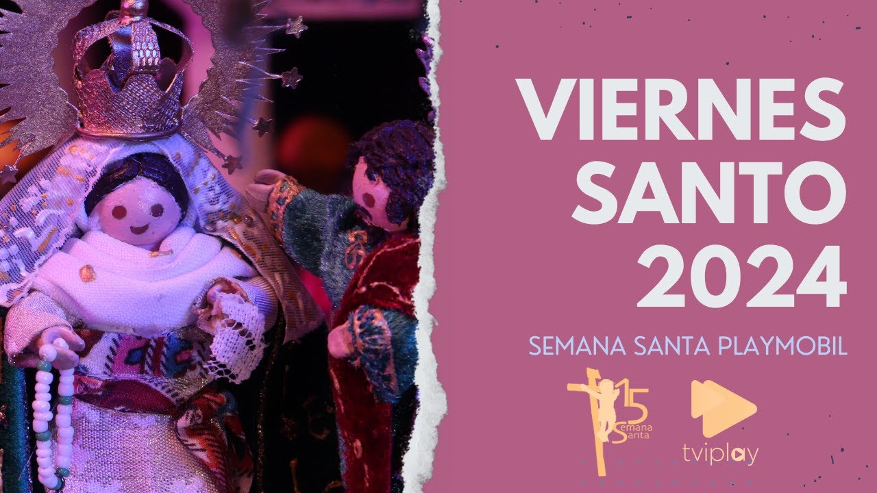 Viernes Santo 2024 Semana Santa playmobil