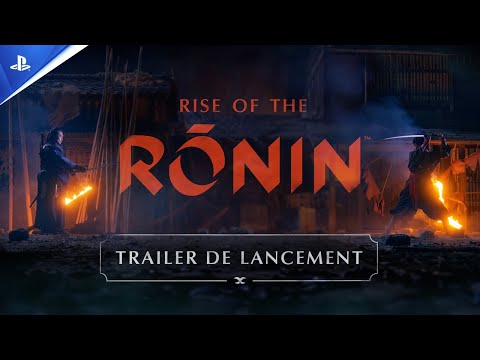 Rise of the Ronin - Les Conséquences - Trailer de lancement - VF - 4K | PS5