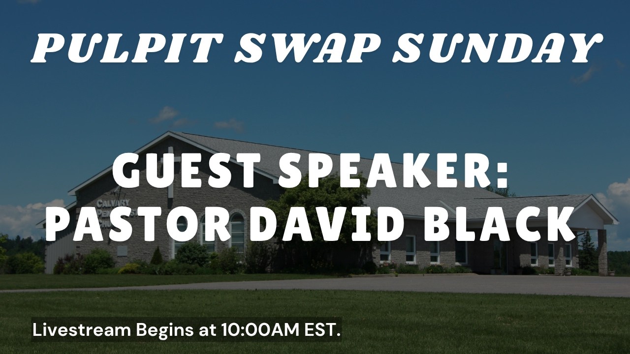 Pulpit Swap Sunday Guest Speaker: Pastor David Black