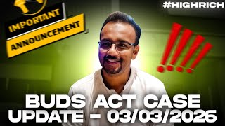 #109: Important BUDS Act Case Update (03-03-2026)- #HighRich 👆