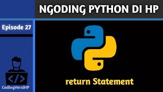 Python Dasar: Apa Itu Return Statement Fungsi yang Bisa Menghasilkan Nilai!