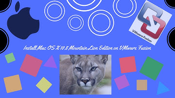 Install Mac OS X 10 8 Mountain Lion Edition on VMware Fusion