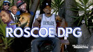 Roscoe DPG: 1st Dogg Pound Tour Experience, Becoming His Own Artist & KURUPT HEALTH  Update