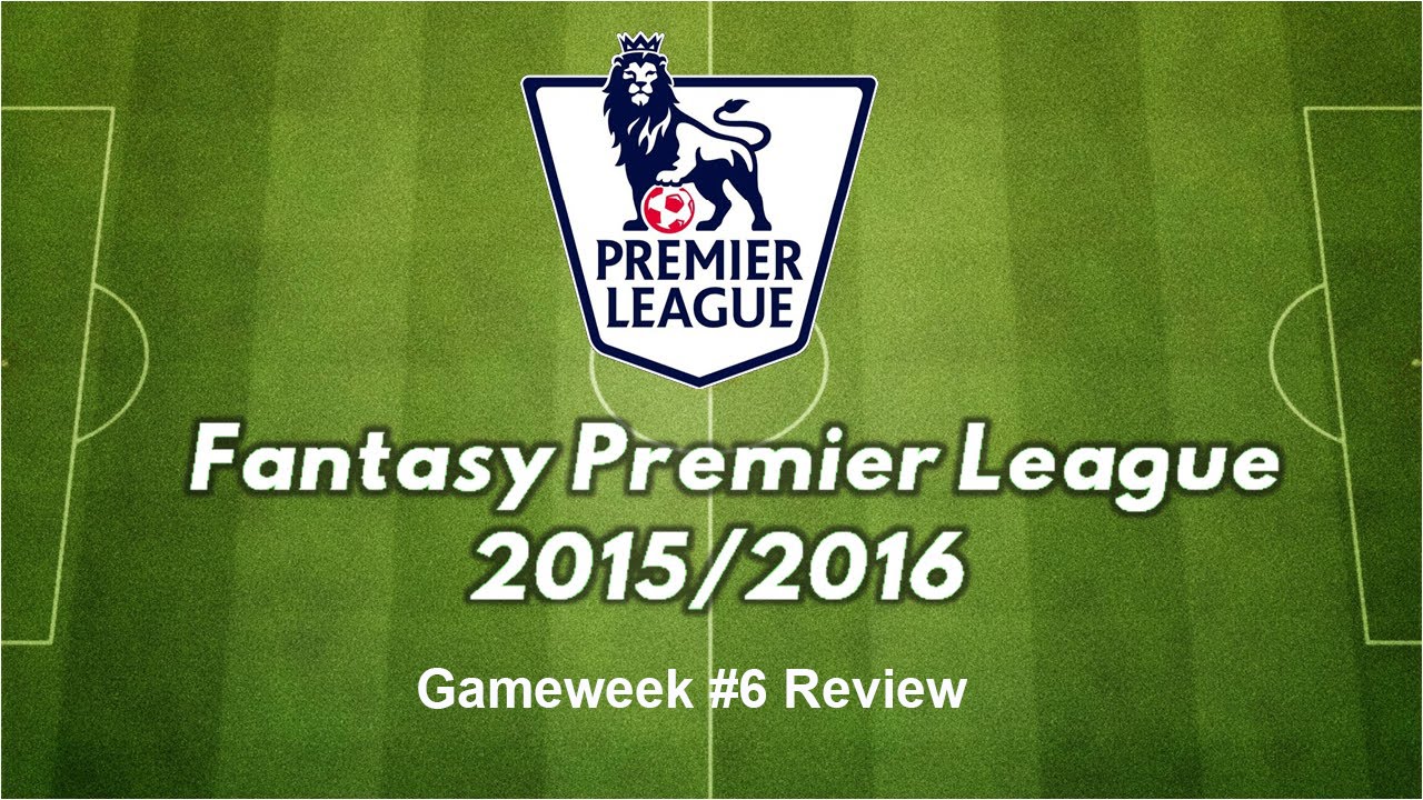 **GW6 REVIEW** FANTASY PREMIER LEAGUE 2015/2016 TIPS & TRICKS