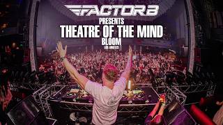 Factor B Pres Theatre of the Mind: Bloom - Los Angeles 2026