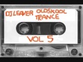 Oldskool trance vol 5 dj leaver