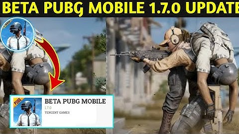 Beta Pubg Mobile 1.7.0 update || How To download Pubg beta || 1.7 Update Download
