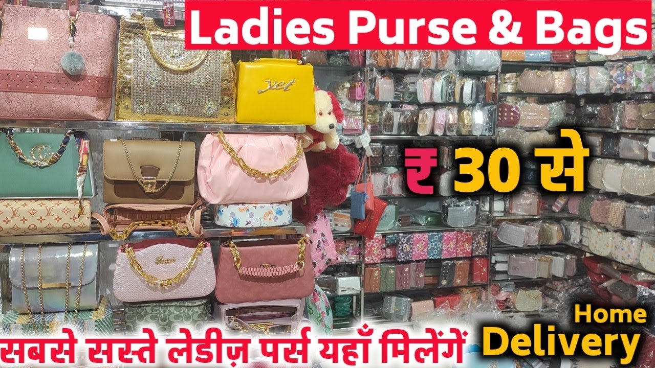 Ladies Purse and Bags Wholesale Market Delhi Ladies purse