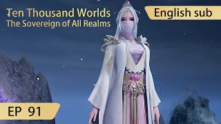[Eng Sub] Ten Thousand Worlds EP91 highlights The Sovereign of All Realms