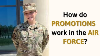 How do PROMOTIONS work in the AIR FORCE??