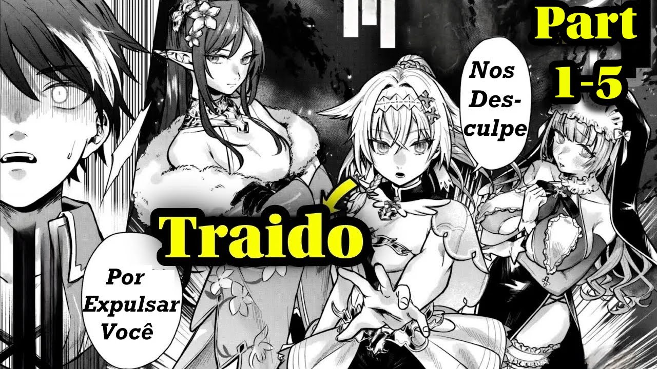 (1-5) Ele Foi Traído e Expulso Do Grupo do Herói, Mas Eles Vão Se Arrepender Por isso #mangarecap