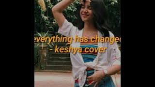 Taylor Swift - Everything Has Changed // Keshya Valerie cover