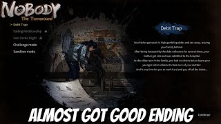 Nobody: The Turnaround almost finish with Good Ending ¥20000 for Debt Trap