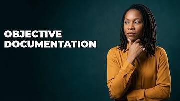 How Can You Objectively Document Child Protection Observations?