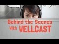 Behind the Scenes of Well Cast