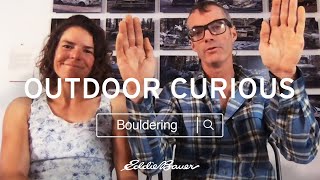 Outdoor Curious™ | Top Facts & FAQs about Bouldering Answered by Katie Lambert & Ben Ditto