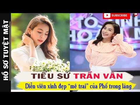 Video TRẦN VÂN Tỏ Tình Hoàn Mỹ Là Ai ? Tiểu Sử Diễn Viên... - youtube