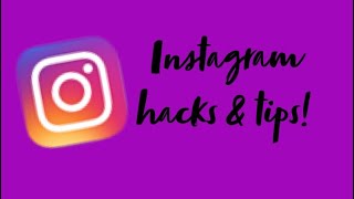 Instagram HACKS & TIPS!