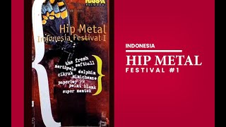 INDONESIA HIP METAL FESTIVAL #1
