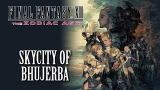 Ffxii The Zodiac Age Ost The Skycity Of Bhujerba