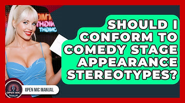 Should I Conform To Comedy Stage Appearance Stereotypes? - Open Mic Manual