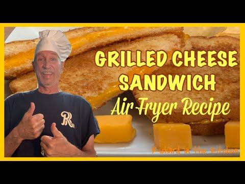 GRILLED CHEESE SANDWICH AIR FRYER RECIPE | Richard in the kitchen hqdefault