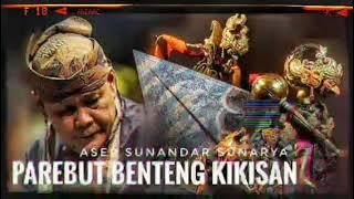 Parebut Benten Kikisan - Asep Sunandar Sunarya Giri Harja 3