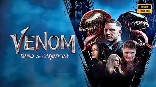 Venom Tempo de Carnificina (2021) Filme completo em português Revisão e fatos