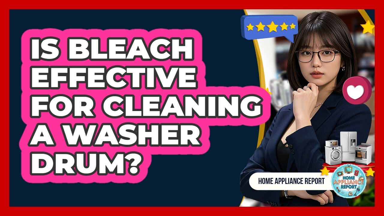 Is Bleach Effective For Cleaning A Washer Drum?