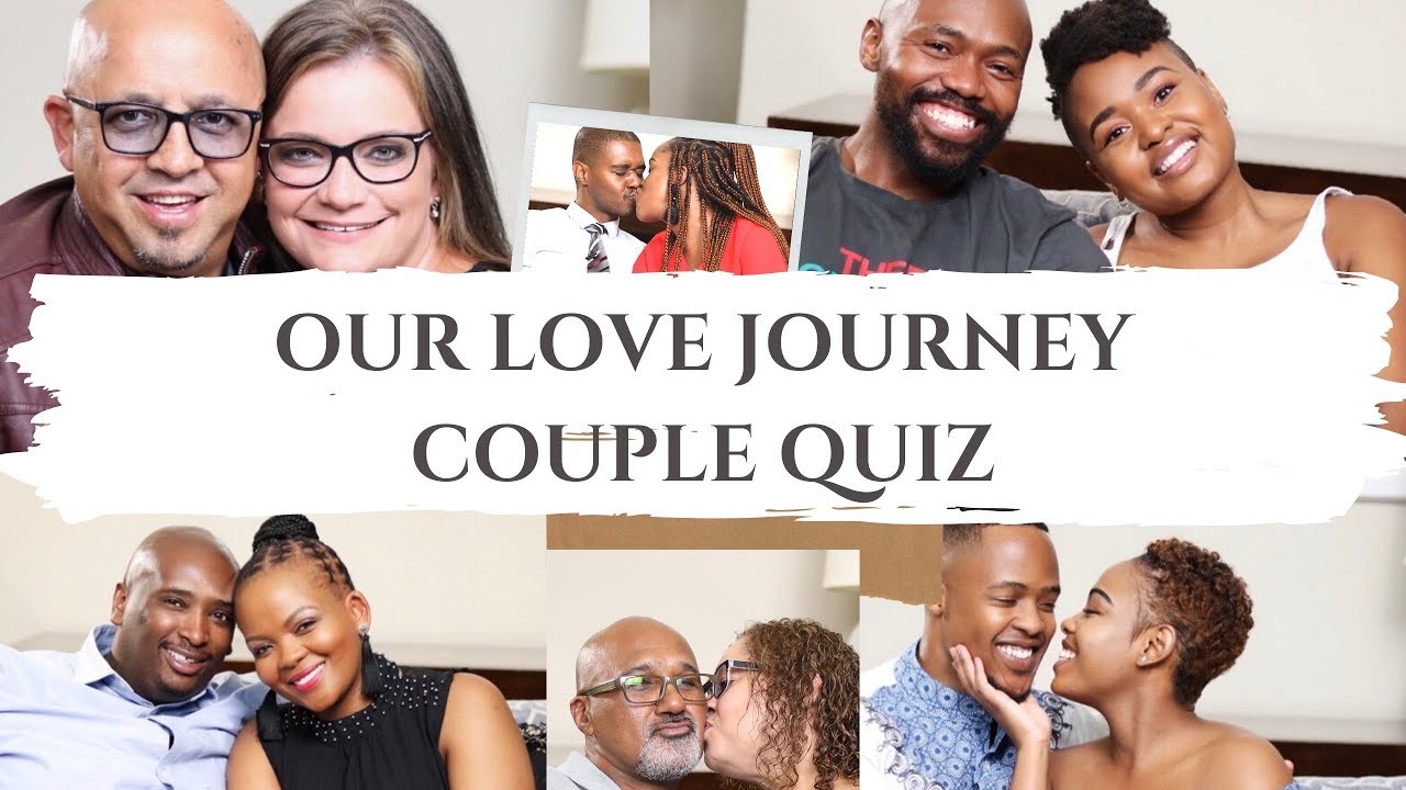 How Well Do the Couples Know each other? Our love journey COUPLE QUIZ