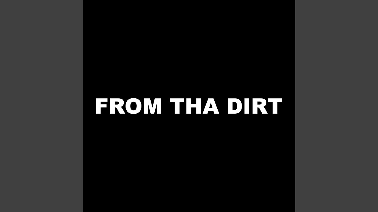From Tha Dirt (feat. Sxmpra)