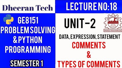 GE8151|PROBLEM SOLVING AND PYTHON PROGRAMMING |PSPP|Manojkumar Lectures | comments and its types