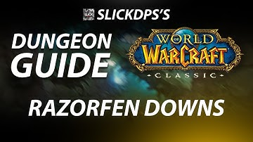 RAZORFEN DOWNS DUNGEON GUIDE - WOW CLASSIC