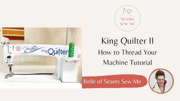 Threading your King Quilter II Sit Down Longarm Machine