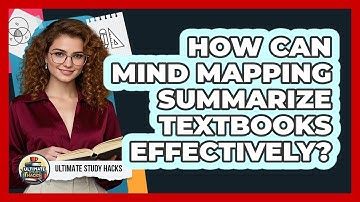 How Can Mind Mapping Summarize Textbooks Effectively? - Ultimate Study Hacks