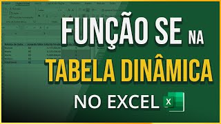 Função SE na Tabela Dinâmica no Excel - Aprenda automatizar cálculos de suas planilhas forma prática