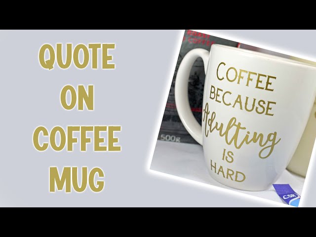 How to create a quote coffee mug with silhouette and vinyl - YouTube