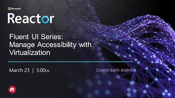 Fluent UI Series: Manage Accessibility with Virtualization