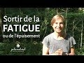 Comment sortir de la fatigue ou de lpuisement