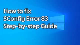 How to fix SConfig error 83