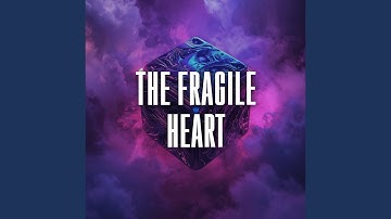 the fragile heart