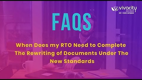 When Does My RTO Need to Complete the Rewriting of Documents Under the New Standards
