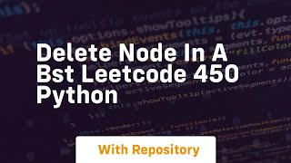 Delete node in a bst leetcode 450 python