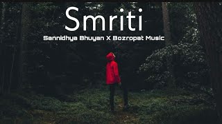 Smriti -Lyrics Video Sannidhya Bhuyan X Bozropat Music Music