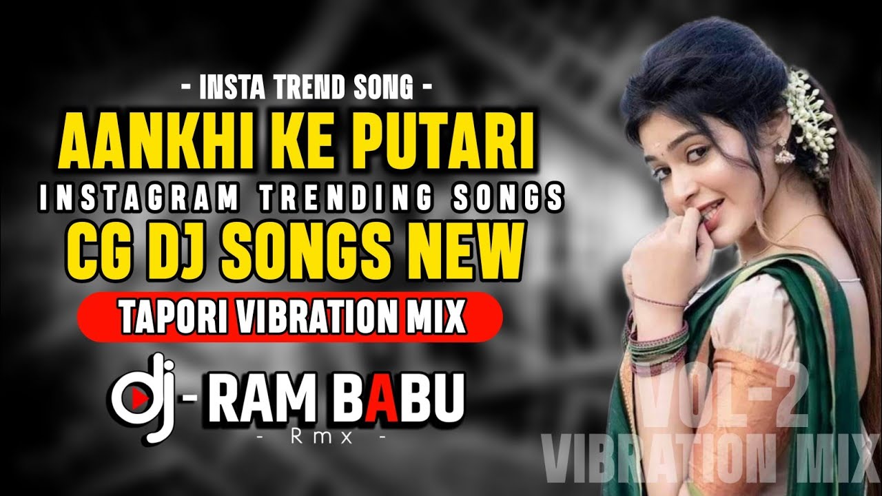 Aankhi Ke Putari - CG New Song Tapori Vibration Dance mix DJ RAM BABU UT CG Mix HARD Bass