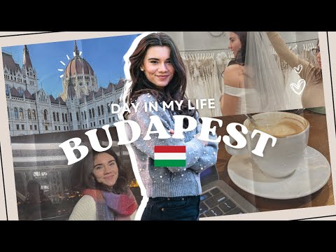 A Day In My Life Living In Budapest