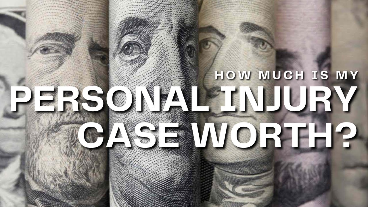 How Much Is My Personal Injury Case Worth? - YouTube