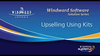 Upselling Using Kits - Windward Solution Series